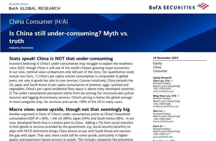美银-中国消费者（HA）：中国仍在消费不足吗？神话与真相-China Consumer(HA)：Is China still under-consuming Myth vs. truth-20251124【46页】