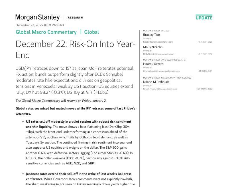 摩根士丹利-全球宏观评论：12月22日：年末风险偏好升温-Global Macro Commentary  Global December 22：Risk-On Into Year-End-20250101【12页】