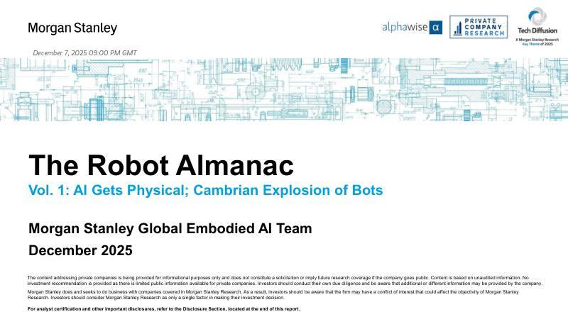 摩根士丹利-机器人年鉴：第一卷：人工智能实体化；机器人的寒武纪大爆发-The Robot Almanac Vol.1：AI Gets Physical;Cambrian Explosion of Bots-20251207【96页】