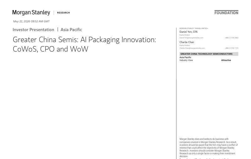 摩根士丹利-大中华区半导体：AI封装创新：CoWoS、CPO与WoW-Greater China Semis：AI Packaging ...